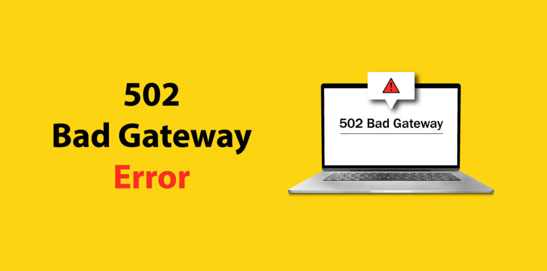 502 Bad Gateway Error