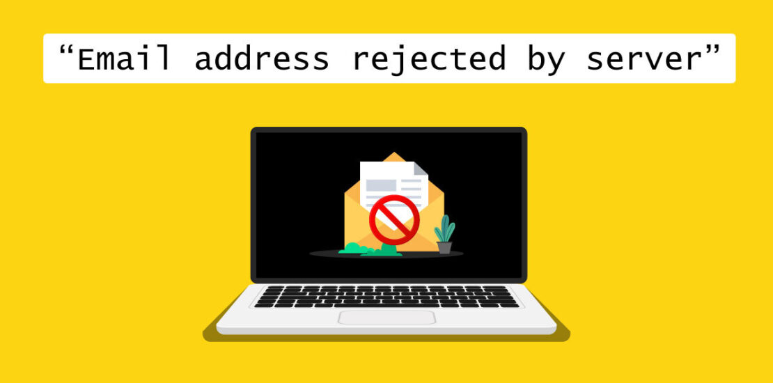 “Email-address-rejected-by-server”